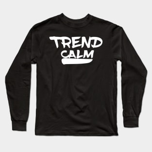 Trend calm Long Sleeve T-Shirt